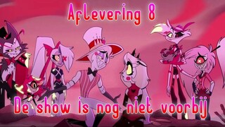 Hazbin Hotel NL Fandub Aflevering 8 -  DE SHOW IS NOG NIET VOORBIJ + ENDING CREDITS