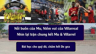 Nhìn lại trận chung kết Europa league Mu- Villarreal, nỗi đau của kẻ thua cuộc