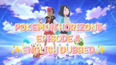 POKEMON HORIZONS THE SERIED EP 4 ✨ENGLISH DUBBED✨