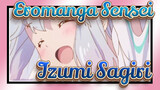 [Eromanga Sensei] Izumi Sagiri Mixed Edit~Cute~