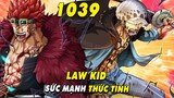 Sức mạnh thức tỉnh của Kid Law áp đảo hoàn toàn , Big Mom gục ngã [ Spoiler One Piece 1039 ]