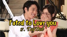 17- Fated to Love you / TagDub kdrama ✔️💯