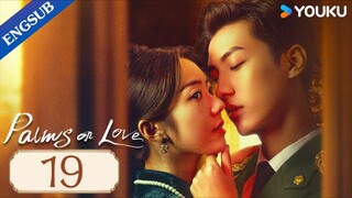 palms on love EP 19 EngSub