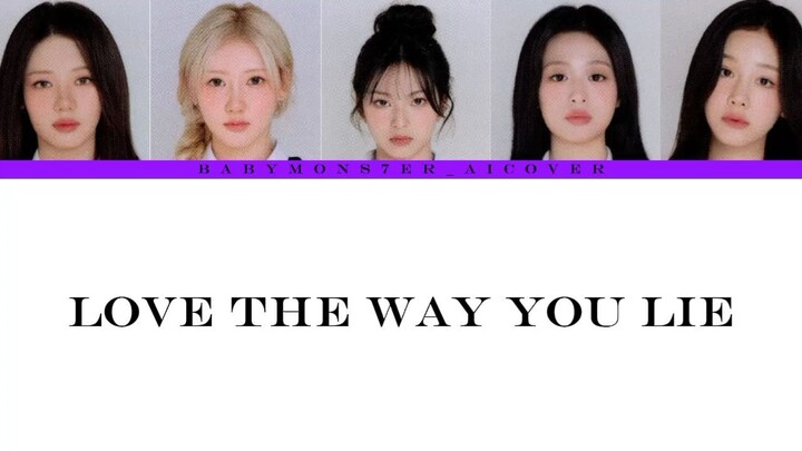 LOVE THE WAY YOU LIE - BABYMONSTER AI COVER [VOCAL UNIT]