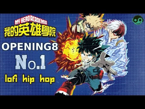 My Hero Academia OP8 Season 5 – No.1 | HQ Chill Lofi Remix