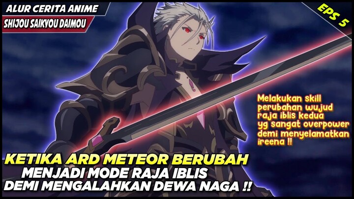 KEKUATAN ARD METEOR YANG SEBENARNYA‼️ PERUBAHAN WUJUD KEDUA RAJA IBLIS‼️ - Alur Cerita Anime