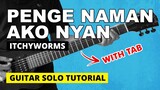 Penge Naman Ako Nyan - Itchyworms Guitar Solo Tutorial (WITH TAB)