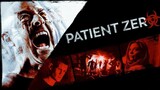 PATIENT ZERO (Horror / Zombie apocalypse) movie