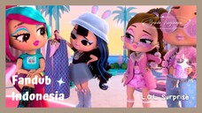 「FanDub Indo」L.O.L. Surprise