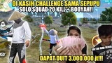 CHALLENGE SOLO SQUAD 20 KILL DAPET DUIT 3.000.000 JT!!