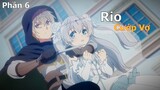 Tóm Tắt Anime Hay: Rio giải cứu Celia | Review Anime : Tinh Linh Huyễn Tưởng ký phần 6
