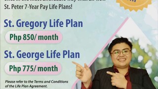 7-YEAR PAY ST. GEORGE and 7-YEAR PAY ST. GREGORY Life Plans for as low as P775 and P850 per month