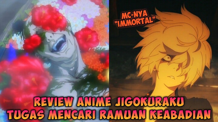 TUGAS SHINOBI YANG TIDAK BISA MATI UNTUK MENCARI RAMUAN KEABADIAN - REVIEW ANIME JIGOKURAKU