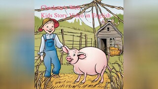 Charlotte's Web | Kids Story Video in English | Bedtime Stories