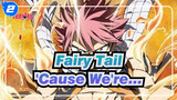 [Fairy Tail] 'Cause We're... / Epic_2