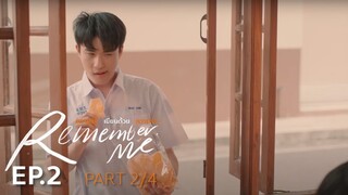 Remember Me ความรักเขียนด้วยความรัก | EP.2 (2/4) [ENG SUB]