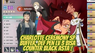 CHARLOTTE CEREMONY SP BUFFER, DEF PEN LV 3 BISA ANTI BLACK ASTA 🍀 BLACK CLOVER MOBILE