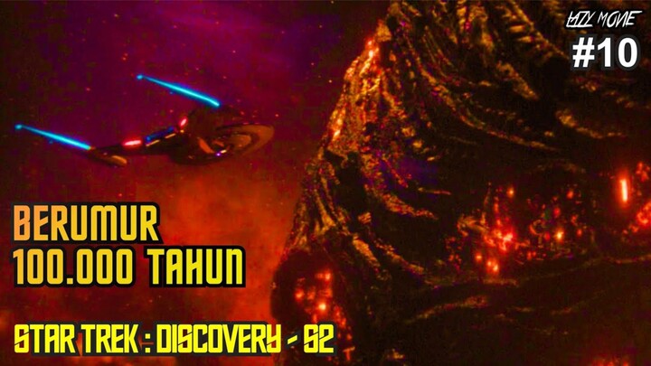 [𝐏𝐀𝐑𝐓 𝟏𝟎] SESUATU YANG BERUSIA 100 000 TAHUN !!! Star Trek Discovery S2