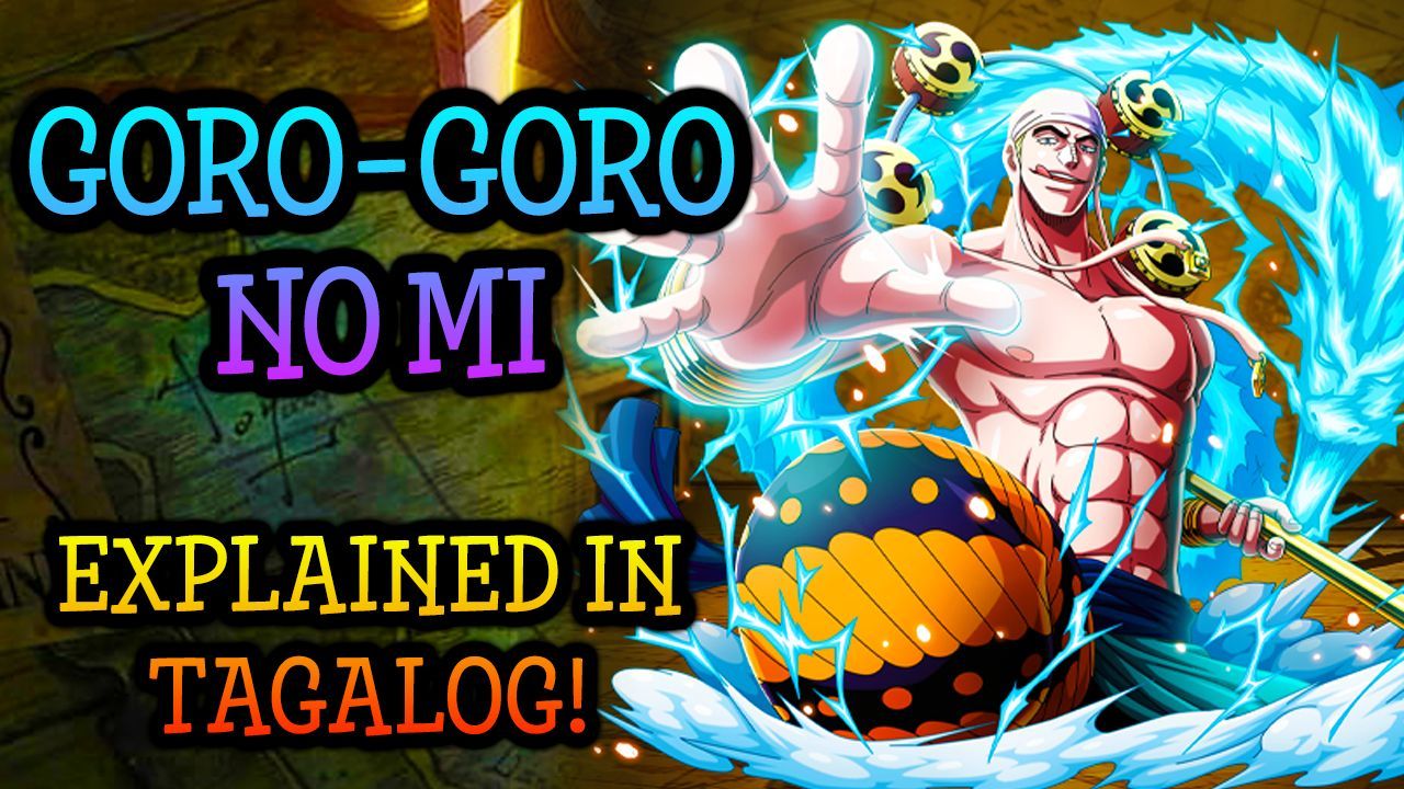 GORO GORO NO MI Explained In Tagalog! - BiliBili