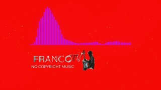 NO COPYRIGHT BACKGROUND MUSIC | DANCE | PARTY | FRANCOTV released 05 |