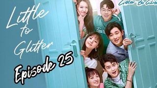 [Litter To Glitter] [ENGLISH SUB ] / Episode 25 / 2021/