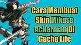 Cara Membuat Skin Mikasa Ackerman Di Gacha Life