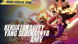Luffy akhirnya mengeluarkan kekuatan yang sebenarnya!!!😱 (AMV-EDITZ)