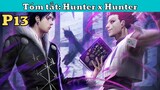 Tóm Tắt Anime: Thợ săn tí hon - Hunter x Hunter ss1 P13