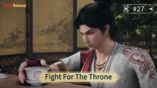 Fight For The Throne Episode 27 Sub Indo