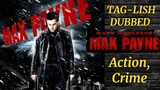 *Max Payne* ( TAGALOG-ENGLISH DUB)  Action, Crime