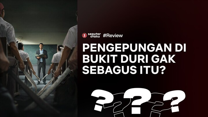 Film Pengepungan di Bukit Duri gak sebagus itu? | Review Film Pengepunga di Bukit Duri (2025)
