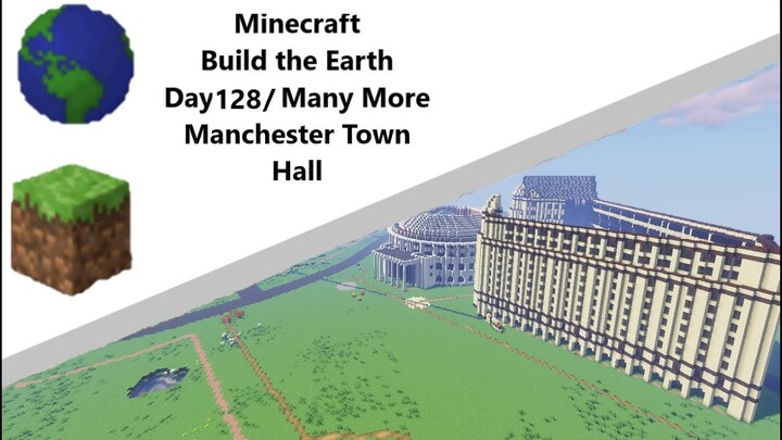 Building the Earth Minecraft [Day 128 of Building]