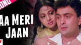 aa meri Jaan | आ मेरी जान  | hd video song | chandani | Rishi Kapoor, Sridevi
