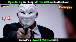 Người đàn ông san phẳng cả tổ chức sát thủ để báo thu cho vợ - Review phim hay