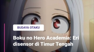 Karakter Eri Dari Boku no Hero academia Kena Sensor Di Arab