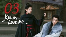 🇨🇳EP 3 | Kill Me Love Me (2O24) [EngSub]