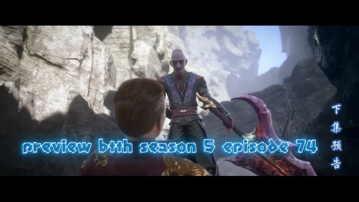 preview btth season 5 episode 74