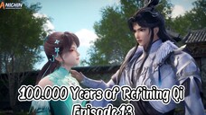 100.000 Years of Refining Qi Episode 13 Subtitle Indonesia