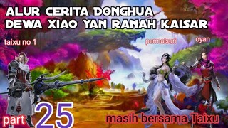 Batle Through The Heavens S20 Part 25 Ranah Kaisar | Kebangkitan Taixu nomor 2