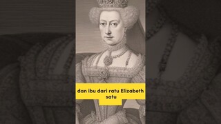 Keturunan Anne Boleyn adalah Ratu Inggris Elizabeth 1 #sejarah #sejarah #anneboleyn #faktaunik