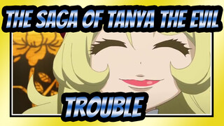 The Saga of Tanya the Evil|AMV-Trouble