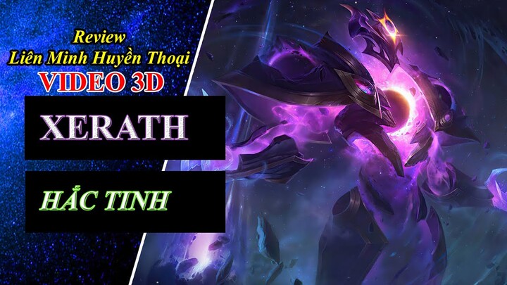 Trang Phục Xerath Hắc Tinh - Dark Star Xerath | Video 3D - Liên Minh Huyền Thoại