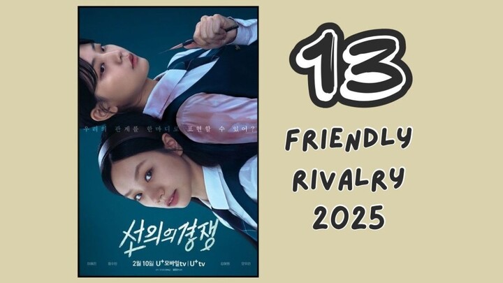[ ENG. SUB. 13 ] Friendly Rivalry 2025..