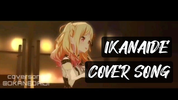 IKANAIDE - OKANEDAIJI SONG COVER