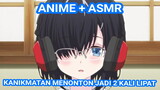 Anime + ASMR Kenikmatan Menonton jadi 2 kali lipat