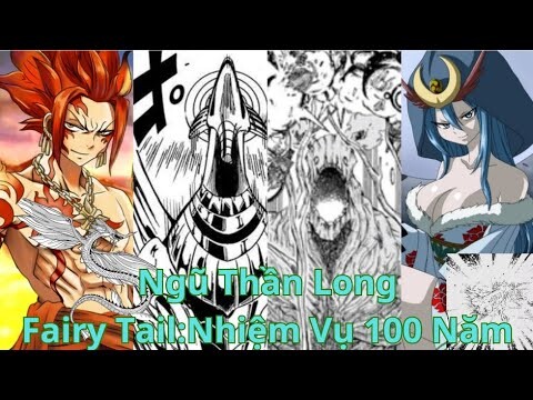 Fairy Tail 100 Year Quest|Thông Tin Cơ Bản Về Ngũ Thần Long|GSAnime.