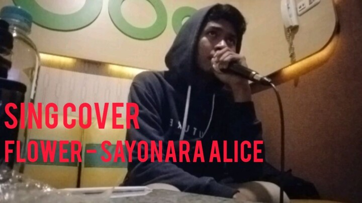 Flower - Sayonara Alice (sing cover by @Pandupsss)