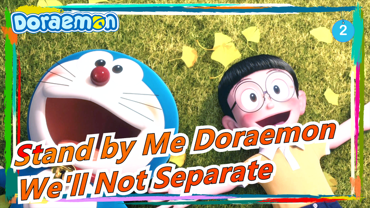 [Stand by Me Doraemon] We'll Not Separate, Doramon!_2