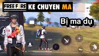 Free fire | bị ma dụ - chuyen ma