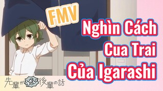 [Senpai Đáng Ghét Của Tôi] FMV | Nghìn Cách Cua Trai Của Igarashi